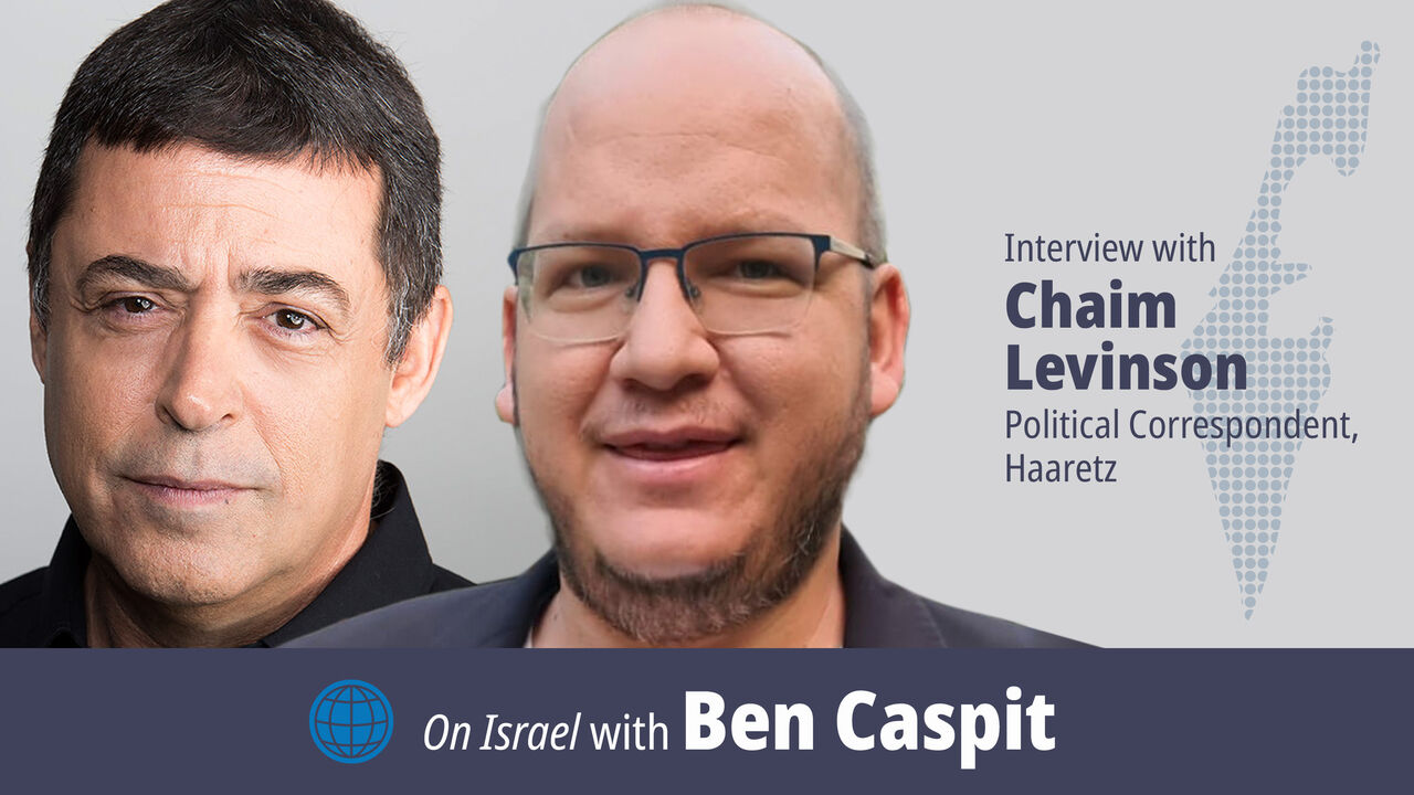 Ben Caspit and Chaim Levinson